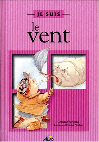 Je suis le vent