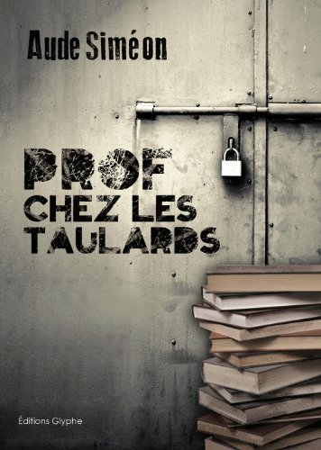 Prof chez les taulards