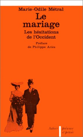 Le Mariage : les hésitations de l'Occident