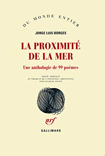 La proximité de la mer : une anthologie de 99 poèmes