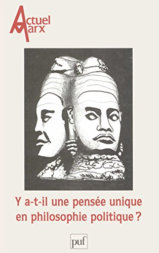 Actuel Marx, n° 28. Y a-t-il une pensée unique en philosophie politique ?