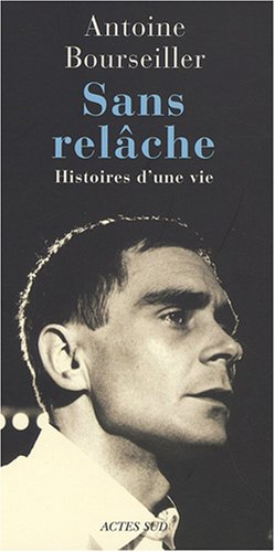 Sans relâche : histoires d'une vie
