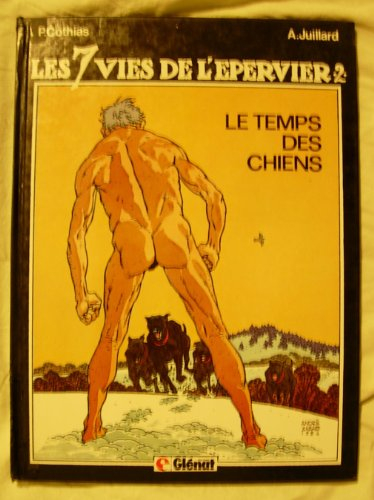 les 7 vies de l'épervier .. 2. le temps des chiens