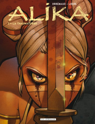 Alika. Vol. 2. La thaumaturge