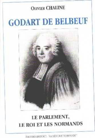 Godart de Belbeuf : le parlement, le roi et les Normands