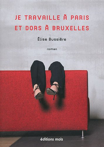 Je travaille à Paris et dors à Bruxelles