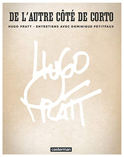 De l'autre côté de Corto : entretiens avec Dominique Petitfaux