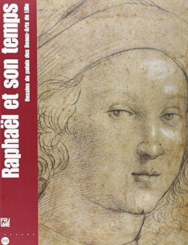 raphaël et son temps : dessins du palais des beaux-arts de lille