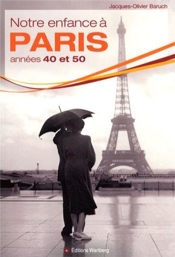 Notre enfance à Paris : années 40 et 50