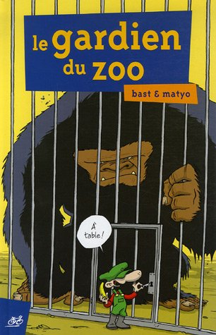 Le gardien du zoo. Vol. 1. A table !