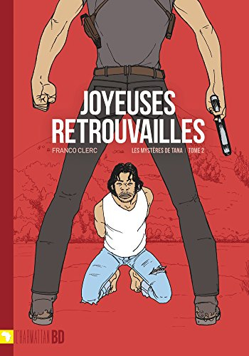 Les mystères de Tana. Vol. 2. Joyeuses retrouvailles
