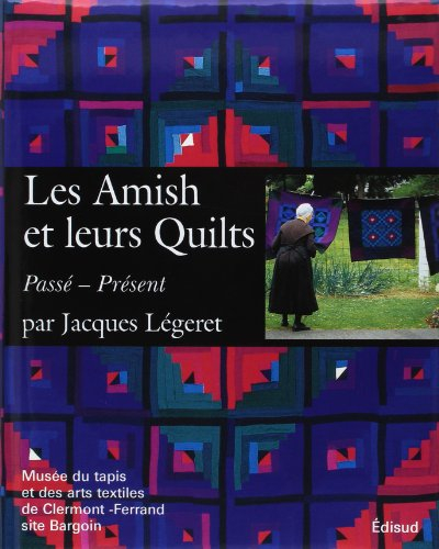 Les Amish et leurs quilts : passé, présent