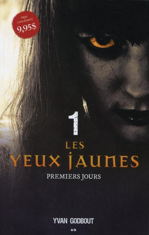 Les yeux jaunes - T1 : Premiers jours