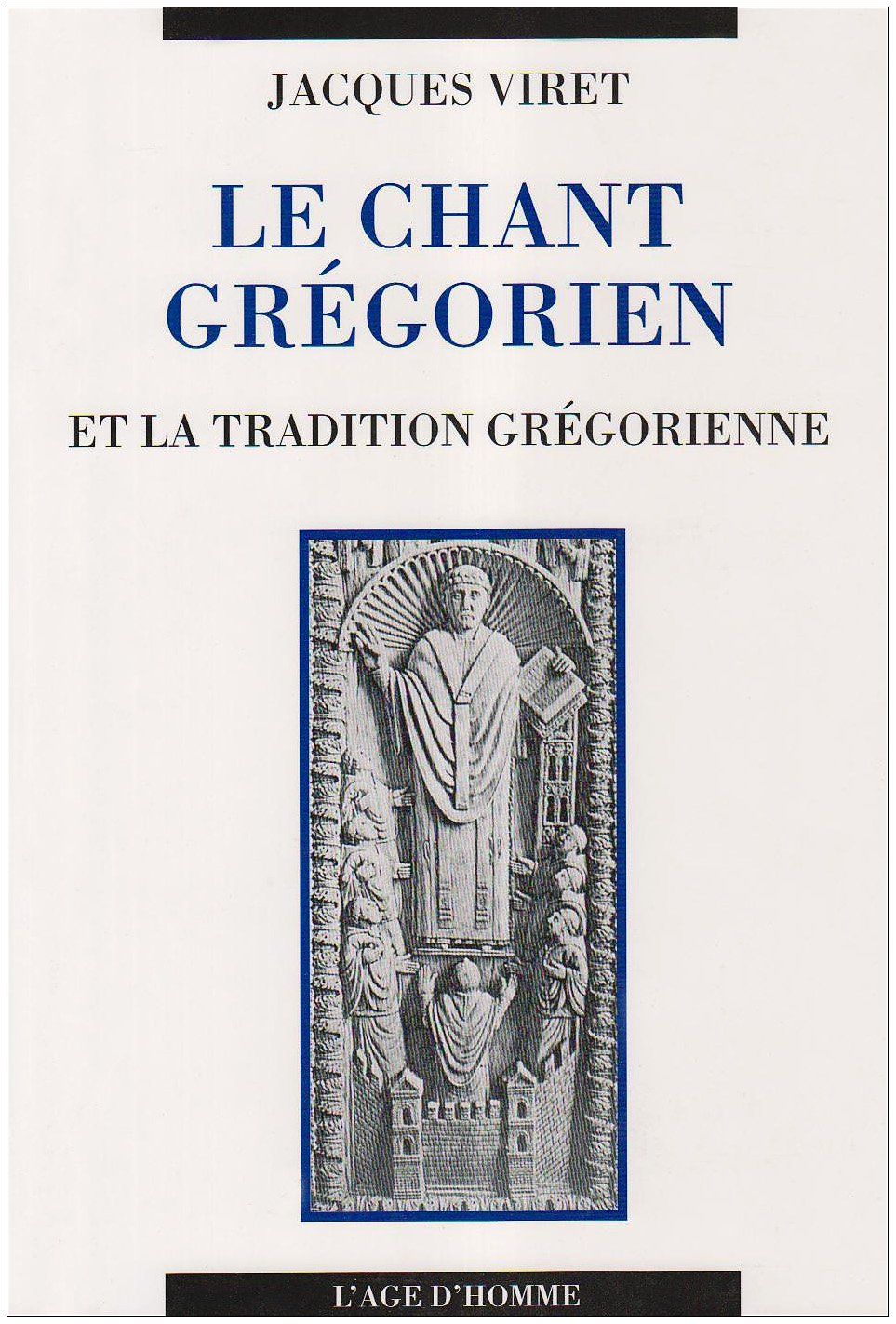 Le chant grégorien et la tradition grégorienne