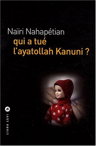Qui a tué l'ayatollah Kanuni ?