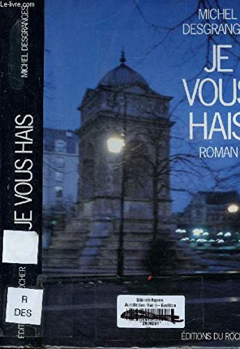 Je vous hais