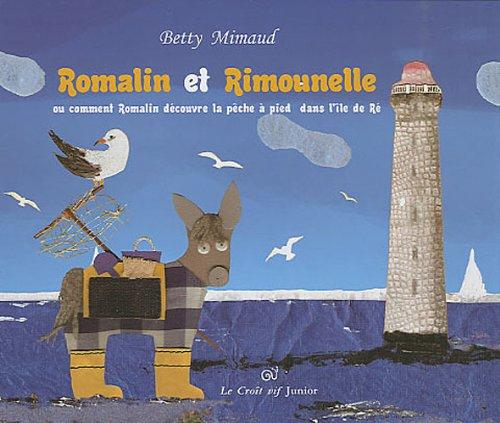 Romalin et Rimounelle ou Comment Romalin découvre la pêche à pied dans l'île de Ré