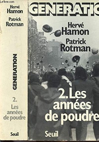 Génération. Vol. 2. Les Années de poudre