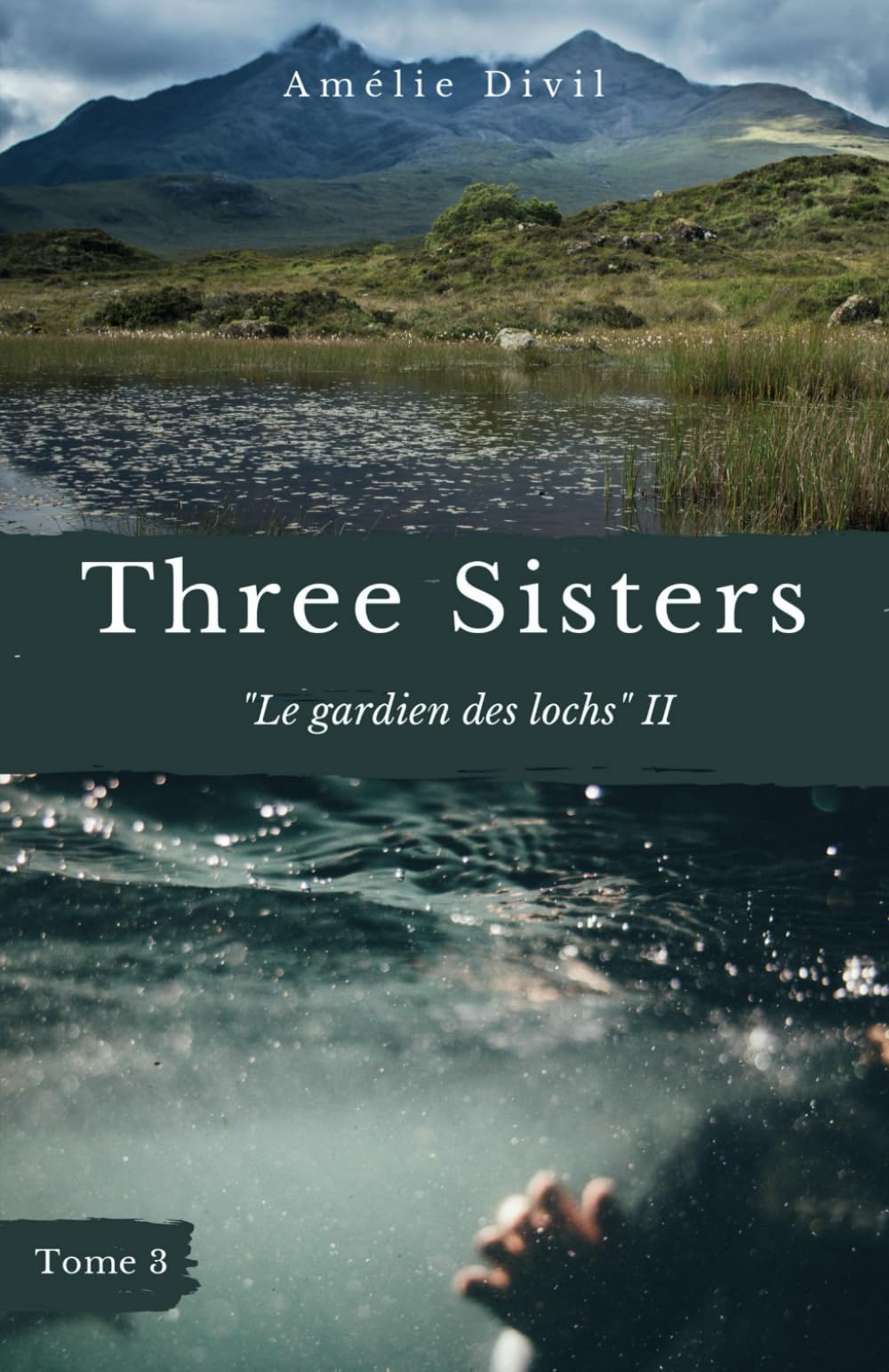 Three Sisters - Le gardien des loch II: Une romance au coeur des légendes écossaises.