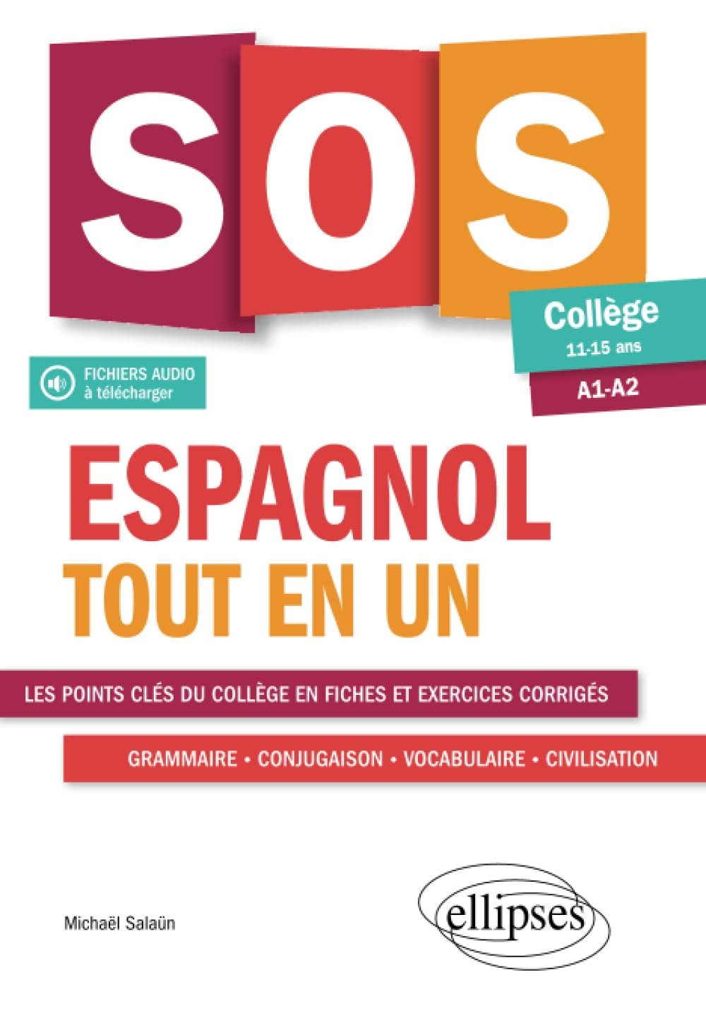 SOS espagnol tout en un : collège 11-15 ans, A1-A2