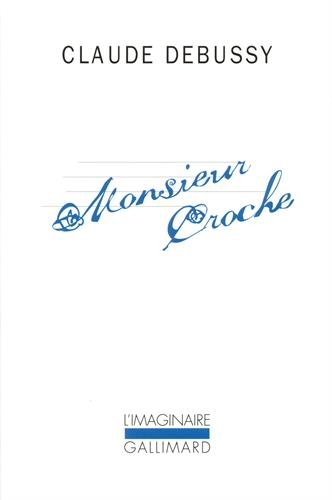 Monsieur Croche : et autres écrits