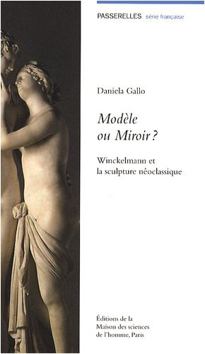 Modèle ou miroir ? : Winckelmann et la sculpture néoclassique