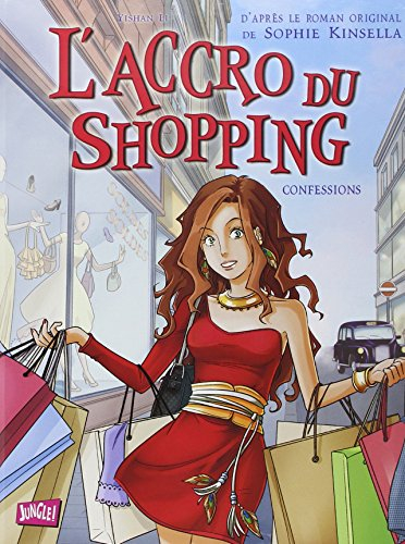 L'accro du shopping. Vol. 1. Confessions