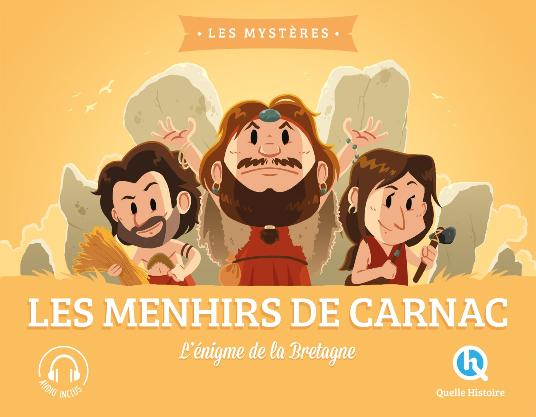 Les menhirs de Carnac : l'énigme de la Bretagne