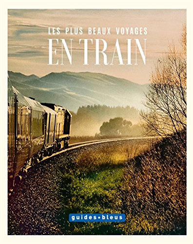 Les plus beaux voyages en train