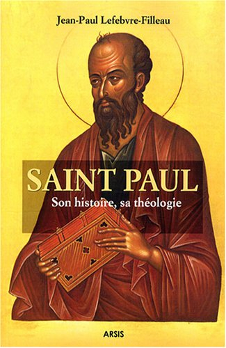 Saint Paul : histoire et théologie