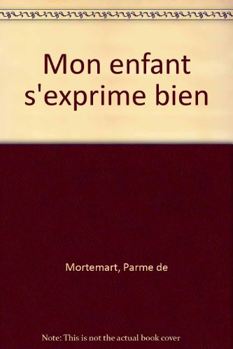 Mon enfant s'exprime bien