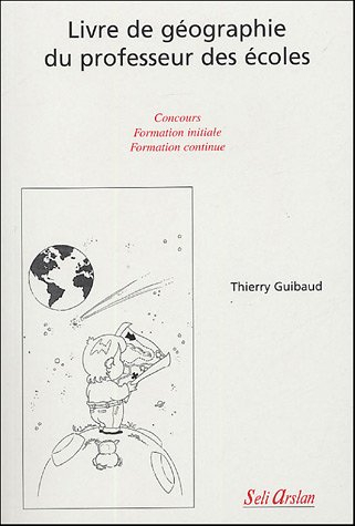 Livre de géographie du professeur des écoles : concours, formation initiale, formation continue