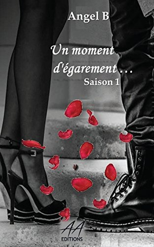 Un moment d'égarement 1: Saison 1