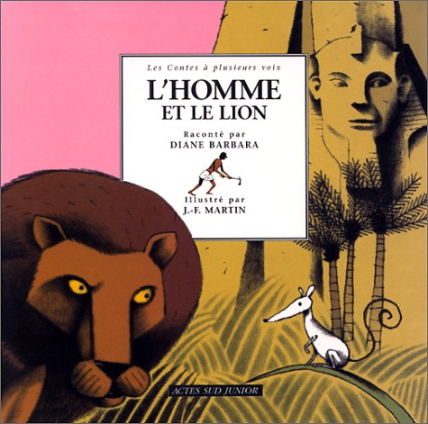 L'homme et le lion : un conte égyptien