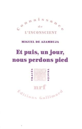 Et puis, un jour, nous perdons pied