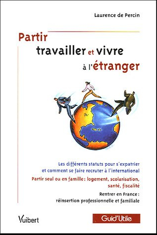 Partir travailler et vivre à l'étranger : les différents statuts pour s'expatrier et comment se fair