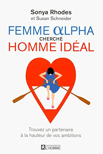 Femme alpha cherche homme idéal : trouvez un partenaire à la hauteur de vos ambitions