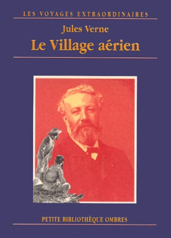 Les voyages extraordinaires. Le village aérien