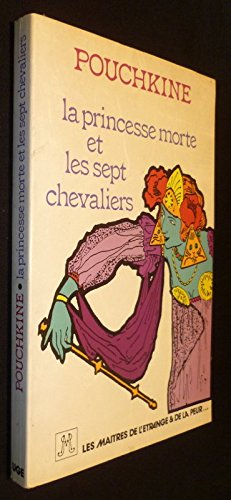La princesse morte et les sept chevaliers : et autres textes