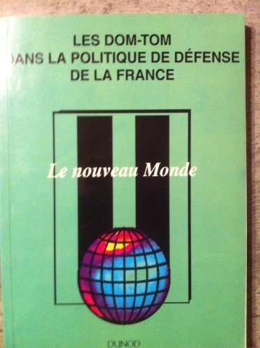 les dom-tom dans la politique de défense de la france