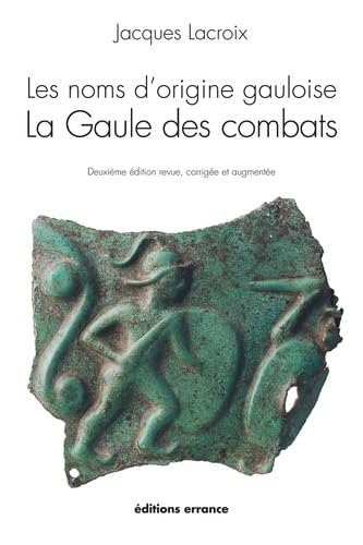 Les noms d'origine gauloise. Vol. 2. La Gaule des activités économiques