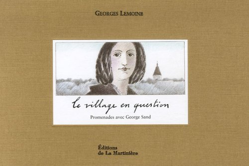 Le village en question : promenades avec George Sand