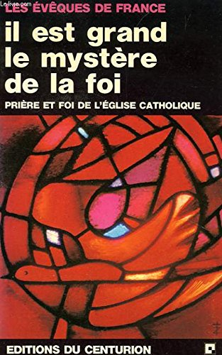 il est grand le mystere de la foi -prière et foide l'eglise catholique