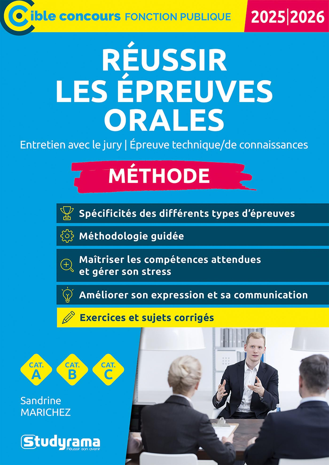 Réussir les épreuves orales : entretien avec le jury, épreuve technique, de connaissances : méthode,