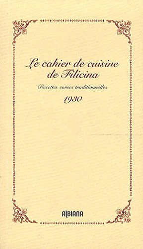 Le cahier de cuisine de Filicina : recettes corses traditionnelles, 1930