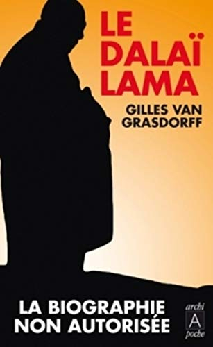 Le dalaï-lama : la biographie non autorisée