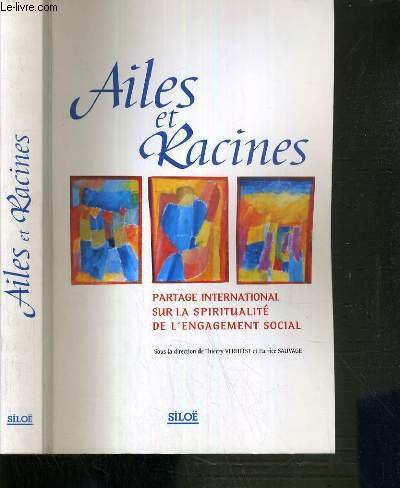 Ailes et racines : partage international sur la spiritualité de l'engagement social