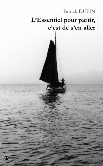 L'essentiel pour partir, c'est de s'en aller