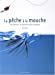 La pêche à la mouche: Les poissons, le matériel et les techniques