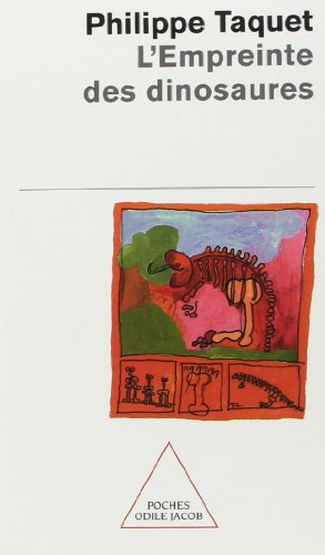 L'empreinte des dinosaures : carnet de piste d'un chercheur d'os